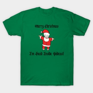 I'm Dead Inside Merry Christmas T-Shirt